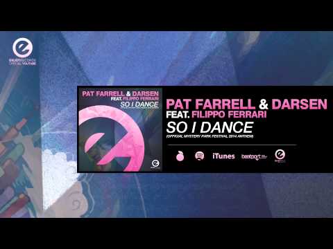 Pat Farrell & Darsen - So I Dance (Official Mystery Park Festival Anthem) [feat. Filippo Ferrari]