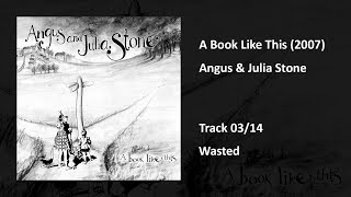 Angus &amp; Julia Stone - Wasted
