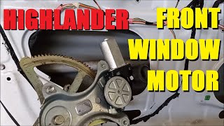 DIY Driver Front Window Motor - 2003-2007 Toyota Highlander