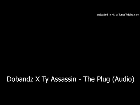 Dobandz X Ty Assassin - The Plug (Audio)