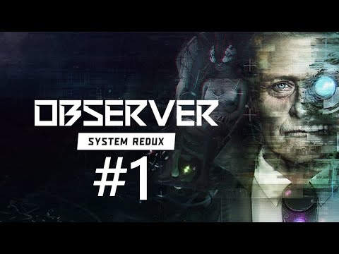 OBSERVER - System Redux🔌#1 - Kopflos & hilflos (PlayStation 5 - Let's Play - Gameplay - Deutsch)