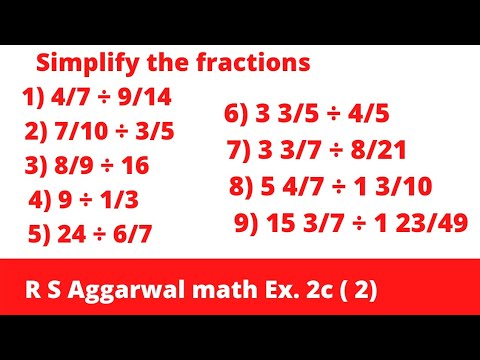 Simplify the fractions   4/7 ÷ 9/14  2) 7/10 ÷ 3/53) 8/9 ÷ 16   4) 9 ÷ 1/3    5) 24 ÷ 6/7