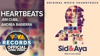 Jem Cubil and Andrea Babierra — Heartbeats [Official Lyric Video] | Sid &amp; Aya OST