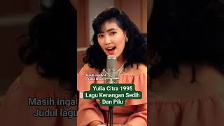 Download lagu Yulia Citra (1995) Lagu Kenangan  Sedih Dan Pilu mp3