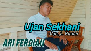 Download lagu Ari Ferdian. UJAN SEKHANI. Cipt, L. Komar mp3 Download lagu Ari Ferdian. UJAN SEKHANI. Cipt, L. Komar mp3