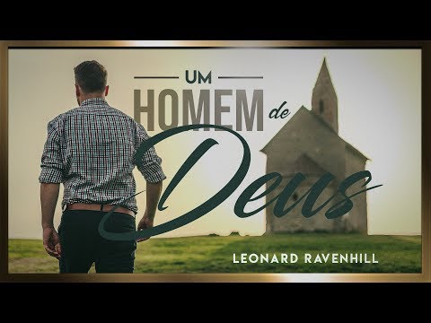 Um Homem de Deus - Leonard Ravenhill