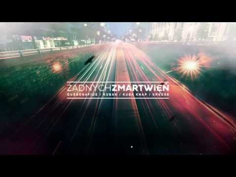 Quebonafide x Kuban x Kuba Knap - Żadnych Zmartwień (Kreese Remix)