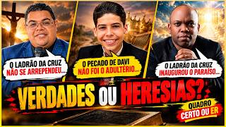 VERDADES OU HERESIAS, RESPONDA-ME VOCÊ? (CERTO OU ERRADO 03)