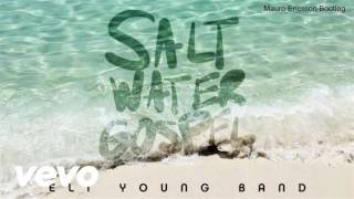 Eli Young Band - Saltwater Gospel (Mauro Ericsson Bootleg)