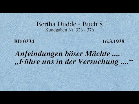 BD 0334 - ANFEINDUNGEN BÖSER MÄCHTE .... "FÜHRE UNS NICHT IN (DER) VERSUCHUNG ...."