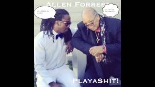Allen Forrest - Playa Shit