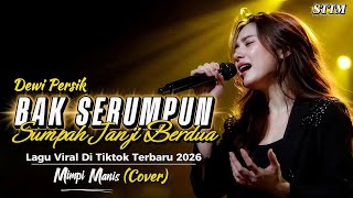 Download lagu BAK SERUMPUN SUMPAH JANJI BERDUA - Dewi Persik | Cover Mimpi Manis | Lagu Viral Di Tiktok 2026 mp3