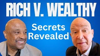 Rich vs Wealthy: Willie Jolley’s 5 Mindsets That Change Everything - #RichvWealthy