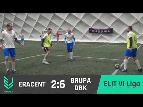Eracent 2:6 Grupa DBK - ELIT VI Liga [ZIMA 2018]