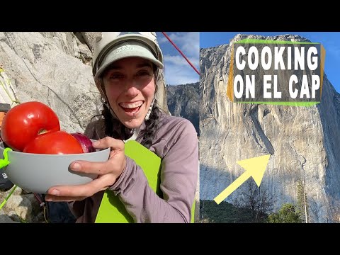 How NOT to Cook on El Capitan - Big wall climbing food tips