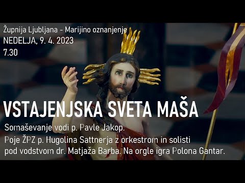 Vstajenjska sveta maša 2023, 7.30