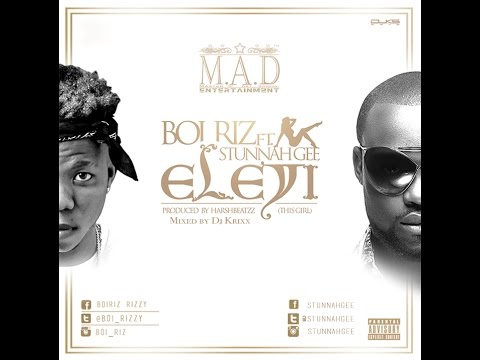 Riz Fizy ft Stunnah Gee - ELEYI