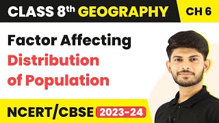 Factor Affecting Distribution of Population - Human Resources | Class 8 Geography | CBSE NCERT