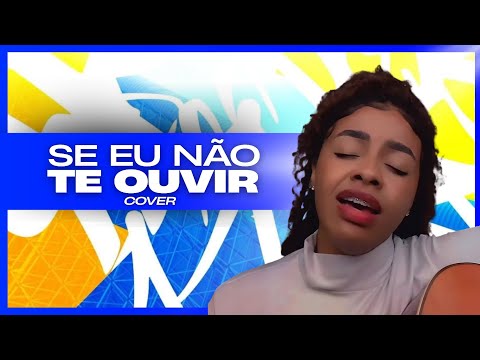 SE EU NÃO TE OUVIR - THAYS CALZAVARA (COVER)