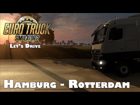 Let's Drive | ETS2 - ProMods 2.1 | Hamburg - Rotterdam