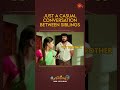 Siblings Ah Irritate Panrathu Dhan Fav Hobby Shorts Ethirneechal Sun TV