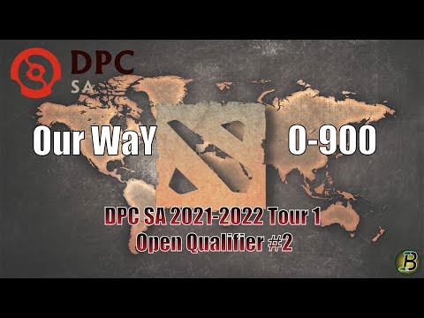 DOTA2 DPC SA 2021-2022 - Tour 1 Open Qualifier #2 - Our Way vs 0-900