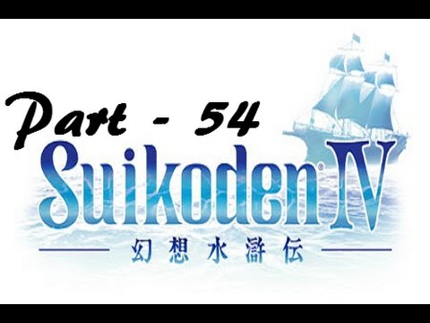 Let's Play Suikoden IV - Part 54:  C-C-C-C Combo Attacks IV