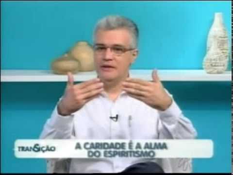 Programa Transição: Caridade, a Alma do Espiritismo - Orson Peter Carrara