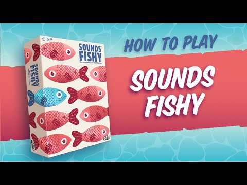 How To Play Sounds Fishy: A fast-thinking, push-your-luck, bluffing game