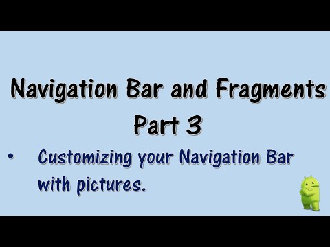 Navigation Bar and Fragments Part 3