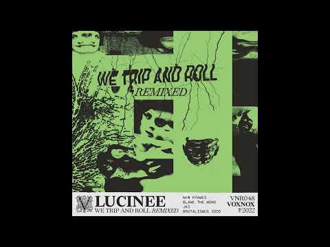 Lucinee - We Trip And Roll (JKS Remix) [VNR048]