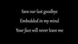 Disturbed - &#39;&#39;Save Our Last Goodbye&#39;&#39; Lyrics