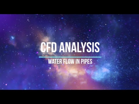 CFD Analysis: Water Flow in Pipes