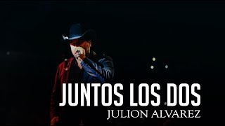 Julion Alvarez - Juntos Los Dos ( LETRA ) 2019 &quot; ESTRENO &quot;