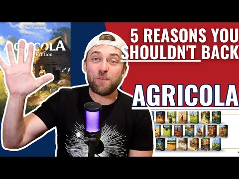 5 Reasons you SHOULDN'T Back - Agricola