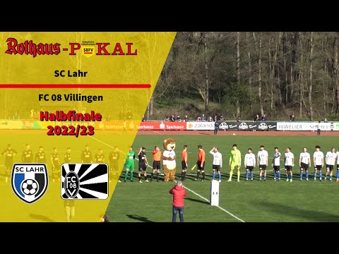 HIGHLIGHTS! SBFV Rothaus-Pokal Halblfinale SC Lahr vs.  FC 08 Villingen