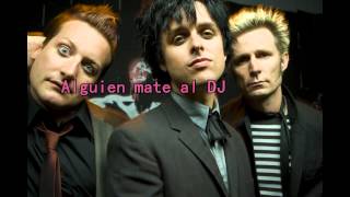Kill the DJ - Green Day - Subtitulada en español