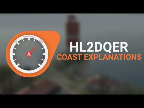 HL2DQer Coast Explanations