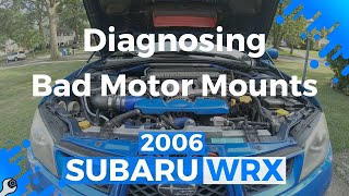 Subaru WRX Bad Motor Mounts