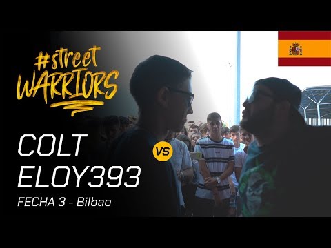 OCTAVOS - ELOY 393 VS COLT - STREET WARRIORS BILBAO
