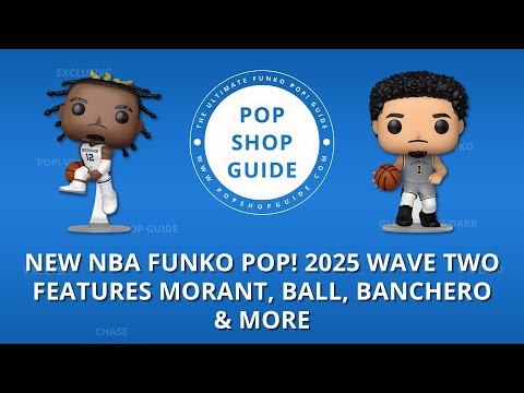 New NBA Funko Pop! 2025 Wave Two Features Morant, Ball, Banchero & More | Funko Pop! News