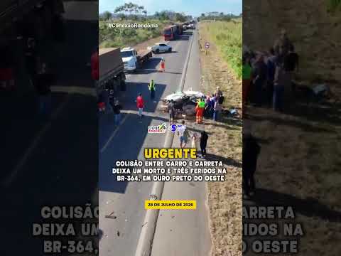 Colisão entre carro e carreta deixa um morto e três feridos na BR-364, em Ouro Preto do Oeste