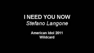 I NEED YOU NOW - Stefano Langone