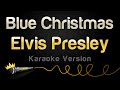 Elvis Presley - Blue Christmas (Karaoke Version)