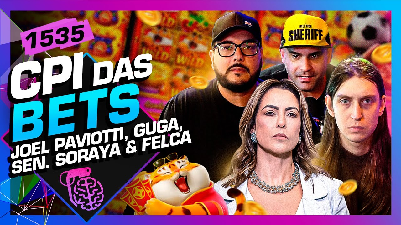 CPI DAS BETS: JOEL PAVIOTTI, GUGA, SORAYA THRONICKE E FELCA - Inteligência Ltda. Podcast #1534