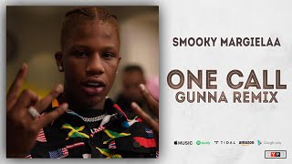 Smooky MarGielaa - One Call (Gunna Remix)