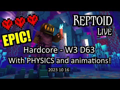Reptoid Livestreams Minecraft - Hardcore - W3 D63 - Minecraft with PHYSICS and animations! - 2023-10-16