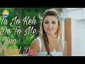 Tu Jo Kehde Agar Toh Me Jeena Chod Du Cute Girl Romantic Love Song 2018 Tu Dua Hai Dua