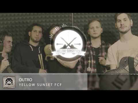 Yellow Sunset FCF - Outro