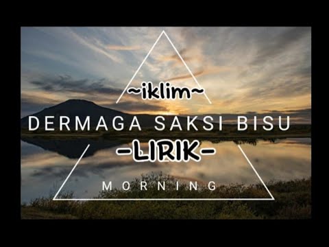 DERMAGA SAKSI BISU-IKLIM#LIRIK LAGU MALAYSIA